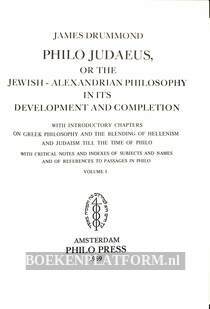 Philo Judaeus or the Jewish-Alexandrian Philosophy Vol 1-2
