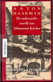De onderaardse wereld van Athanasius Kircher