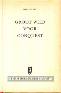 Groot wild voor Conquest