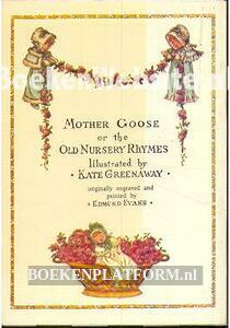 Mother Goose or the Old Nursery Rhymes