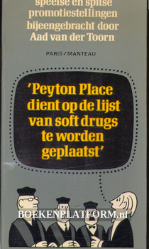 Peyton Place dient op de lijst van soft drugs te worden geplaatst