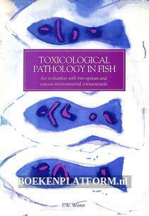 Toxixological Pathology in Fish