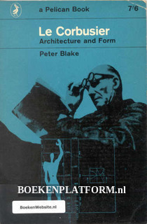 Le Corbusier Architecture and Form
