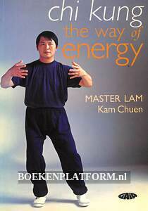 Chi Kung the way of energy