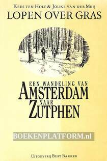 Een wandeling van Amsterdam naar Zutphen