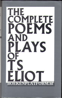 The Complete Poems and Plays of T.S.Eliot