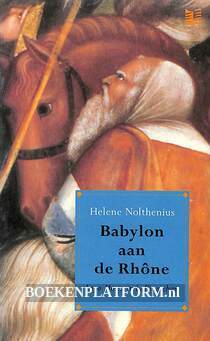 Babylon aan de Rhone