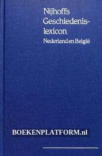 Nijhoffs Geschiedenis- lexicon Nederland en Belgie