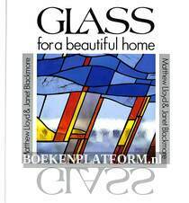 Glass for a beautiful home