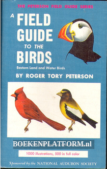 A Field Guide to the Birds Eastern Land and Water Birds