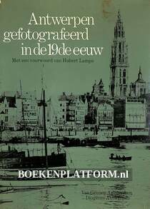 Antwerpen gefotografeerd in de 19e eeuw