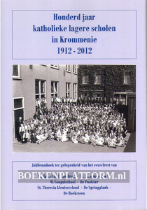 Honderd jaar katholieke lagere scholen in Krommenie 1921-2012