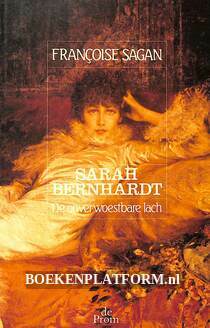 Sarah Bernhardt, De onverwoestbare lach
