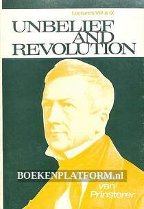 Unbelief and Revolution Lecture VIII & IX