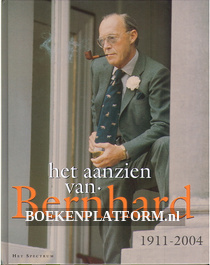 Het aanzien van Bernhard 1911-2004
