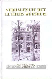Verhalen uit het Luthers weeshuis