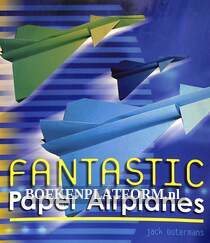 Fantastic Paper Airplanes