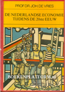 De Nederlandse economie tijdens de 20ste eeuw