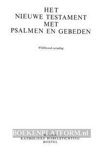 Het nieuwe testament met psalmen en gebeden