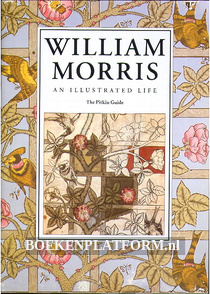William Morris an Illustrated Life