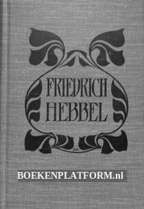 Friedrich Hebbel Sämtliche Werke V