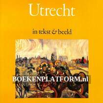 Utrecht in tekst & beeld