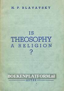 Is Theosophy a Religion?