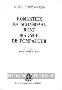 Romantiek en Schandaal rond Madame de Pompadour