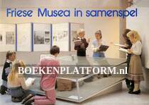 Friese Musea in samenspel