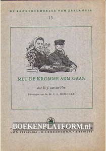 Met de kromme arm gaan