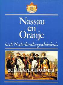 Nassau en Oranje in de Nederlandse geschiedenis