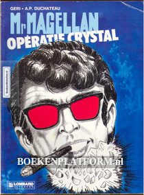 Mr. Magellan, Operatie Crystal