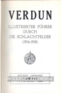 Verdun, illustrierter Fuhrer durch die Schlachtfelder 1914-1918