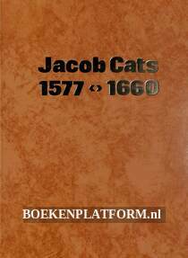 De Wercken van Jacob Cats 1577-1660