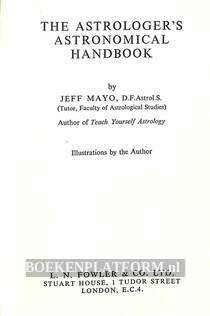 The Astrologer's Astronomical Handbook