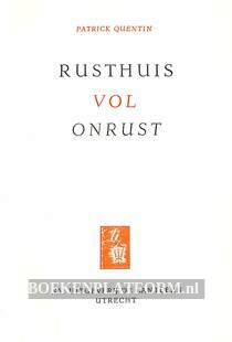 Rusthuis vol onrust