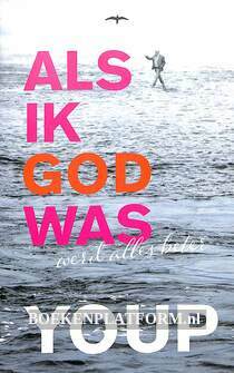 Als ik God was