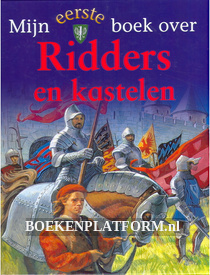 Mijn eerste boek over Ridders en kastelen