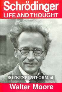 Schrödinger Life and Thought