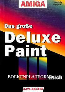 Das Grosse Deluxe Paint III Buch Amiga