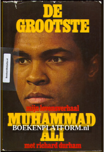 De grootste Muhammad Ali, mijn levensverhaal