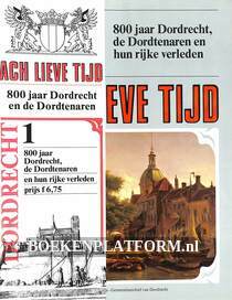 Ach lieve tijd, 800 jaar Dordrecht en de Dordtenaren