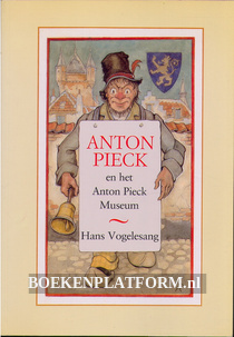 Anton Pieck en het Anton Pieck Museum