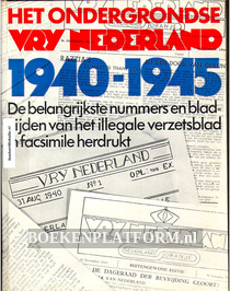 Het ondergrondse Vrij Nederland 1940-1945