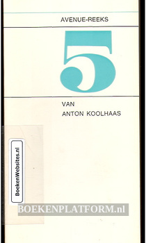 Vijf verhalen van Anton Koolhaas