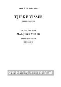 Tjipke Visser, beeldhouwer en Marijcke Visser