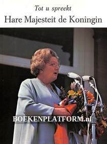 Tot u spreekt Hare Majesteit de Koningin