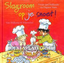 Slagroom op je snoet !