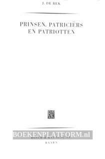 Prinsen, patriciërs en patriotten