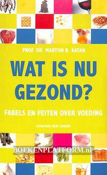 Wat is nu gezond?